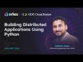 Building Distributed Applications Using Python | Boston Meetup - January 2024