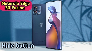 How To Hide Button, How To Hide Back Button In Motorola Edge 30 Fusion, Navigation Button