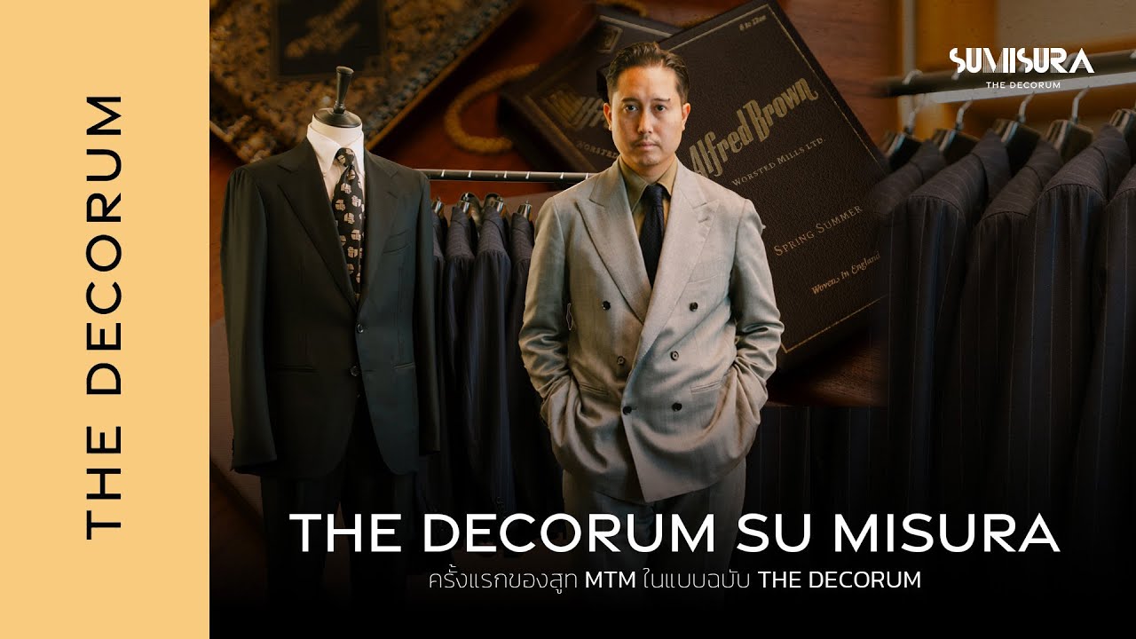 The Decorum Su Misura | ครั้งแรกของสูท MTM ในแบบฉบับ The Decorum