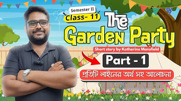 The Garden Party | Part 1 | Line by Line Analysis in Bengali | Class 11 | Sem 2 | English | elit