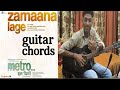 Zamaana Lage - Arijit Singh -Metro In Dino - Most Easy Guitar Chords Lesson & original | Shahrukhsir