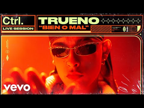 Trueno - BIEN O MAL (Live Session) | Vevo Ctrl