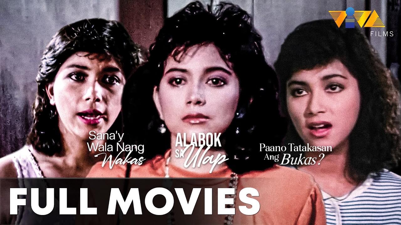 Sana'y Wala Nang Wakas, Alabok Sa Ulap, & Paano Tatakasan Ang Bukas | VIVA MOVIE MARATHON