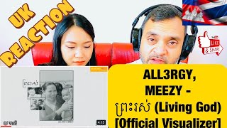 ALL3RGY, MEEZY - ព្រះរស់ (Living God) [Official Visualizer] ??UK REACTION??