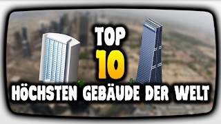 TOP 10 - höchste Gebäude der Welt