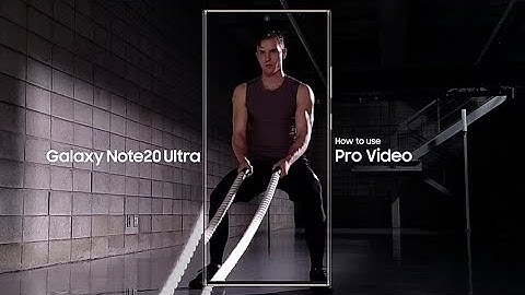 Galaxy Note20 Ultra: How to use Pro Video | Samsung