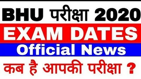 BHU UET Exam Dates Released BY Bhu Officially || BHU Entrance Exam Date 2020| BHU Entrance by DNS