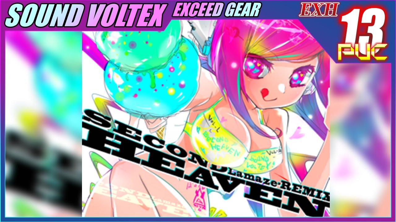 SDVX】Second Heaven Lamaze-REMIX【EXH】【PUC】【コナステ版】 - YouTube
