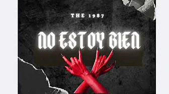 No Estoy Bien \,,/ No Estoy Bien \,,/