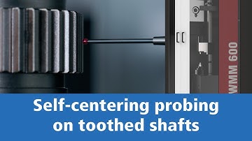 Pinpoint accuracy: Measuring toothed shafts with self-centering probing