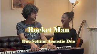 Rocket Man (Elton John) - Acoustic Duo Cover