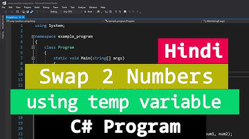 C# Example Program to Swap Two Numbers using Third variable | Video tutorial in Hindi