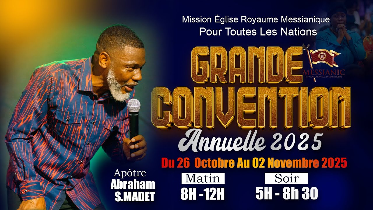 CONVENTION ANNUELLE | EGLISE ROYAUME MESSIANIQUE POUR TOUTES LES NATIONS | DIMANCHE 2 NOVEMBRE 2025'