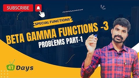 Special functions || Beta Gamma Functions part-3 || Problems