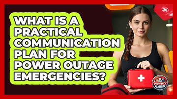 What Is A Practical Communication Plan For Power Outage Emergencies? - Your Emergency Planner