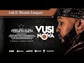 Vusi Nova - Loli [Feat. Ntando Bangani] (Official Audio)