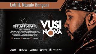 Vusi Nova - Loli [Feat. Ntando Bangani] (Official Audio) chords