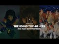 Trending top 40 hits  top 40 songs of 2022 2022 yearend countdown