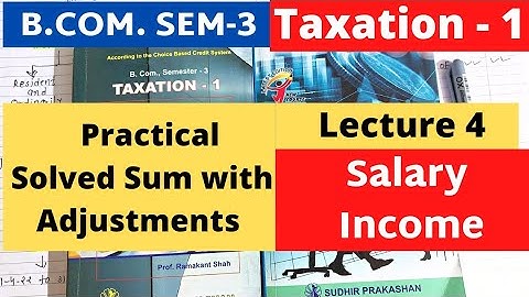 Income from Salary Lecture 3 Taxation 1 B.Com SEM 3 Gujarat University Solved Sum