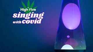 Singing With Covid The High Five Show