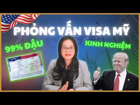 Bạn Đã Biết Bí Mật Đậu Phỏng Vấn Visa Mỹ 99%?