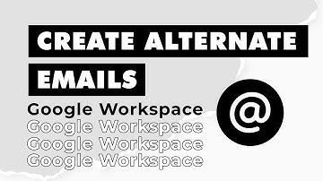 How to Create Alternate emails on the Google Workspace Admin Console