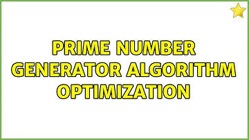Prime Number Generator algorithm optimization (3 Solutions!!)