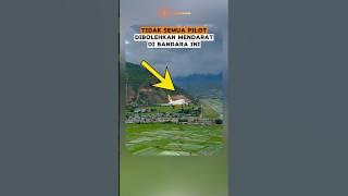 BANDARA UNIK! TAK SEMUA PILOT BOLEH MENDARAT DISINI