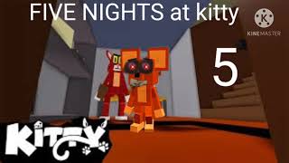 FIVE NIGHTS at kitty 5