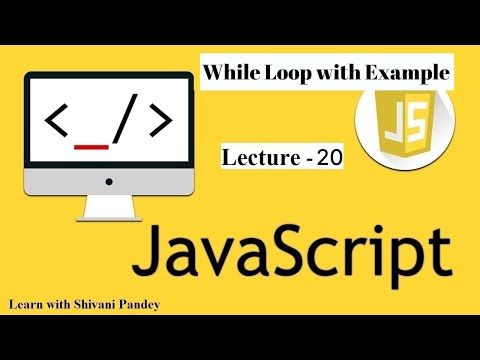 #20 While Loop in Javascript || Javascript Tutorial in Hindi