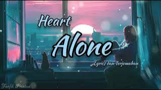 Alone - Heart (Lirik Lagu Terjemahan)