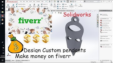 Earn money by making Customized pendants for Fiverr using Solidworks