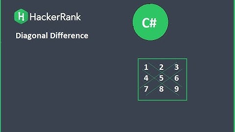 Diagonal Difference in C# HackerRank Problem Solution.