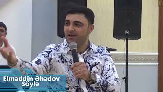 Elməddin Əhədov Söylə