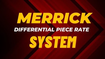 merrick differential piece rate system (cost accounting)