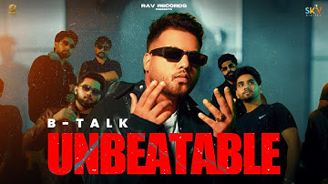 Unbeatable (Official Video) B-Talk | Avy | New Punjabi Song 2025 | @RavRecords1