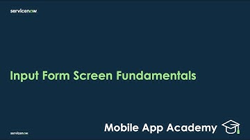 Mobile App Academy: Input Form Screen Fundamentals