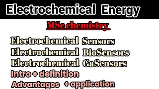 Electrochemical energy # electrochemical biosensor # working principle #mscchemistry # with advantag
