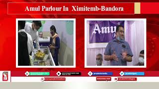 AMUL OPENS NEW OUTLET AT XIMITEMB-BANDORA