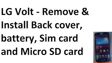 LG Volt Remove Replace Back cover / Battery / Insert Sim Card / Micro SD memory Card