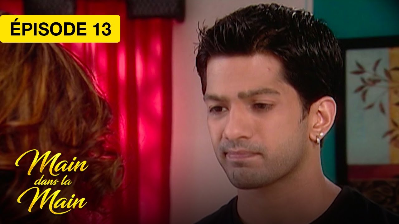 Main dans la Main (Saath Saath Banayenge Ek Aashiyaan) - EP 13 - série doublée en français