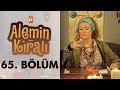 Alemin kral 65 blm  atv