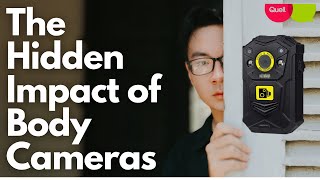 The Hidden Impact of Body Cameras
