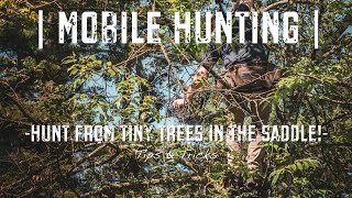 | MOBILE HUNTING | -How To Hunt Tiny Trees In The Saddle!-