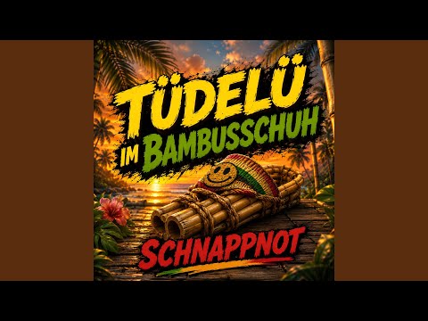 Tüdelü im Bambusschuh