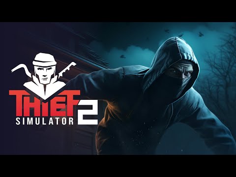 Thief Simulator 2 | Official Release Trailer 🕵️‍♂️🔐