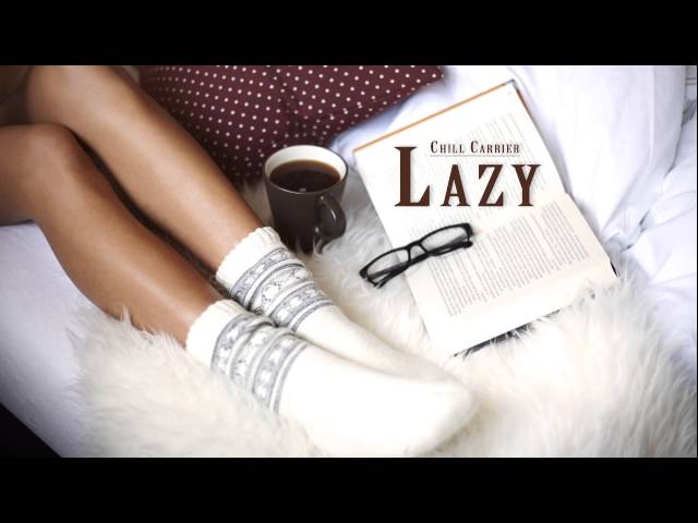 Chill Carrier - Lazy