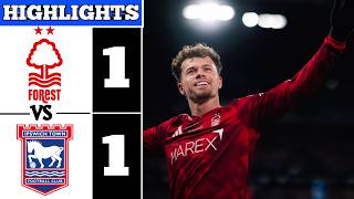 Ipswich Town vs Nottingham Forest 1-1 LIVE | Highlights & Nottingham Forest Goal | Premier League  