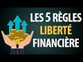 Les 5 rgles de la libert financire