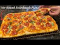 100% NO-KNEAD Sourdough Pizza (Home Oven, Sheet Pan Method)